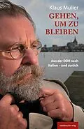 E-Book (epub) Gehen, um zu bleiben von Klaus Müller