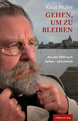 E-Book (epub) Gehen, um zu bleiben von Klaus Müller