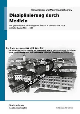 E-Book (epub) Disziplinierung durch Medizin von Florian Steger, Maximilian Schochow