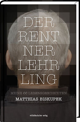 Kartonierter Einband Der Rentnerlehrling von Matthias Biskupek