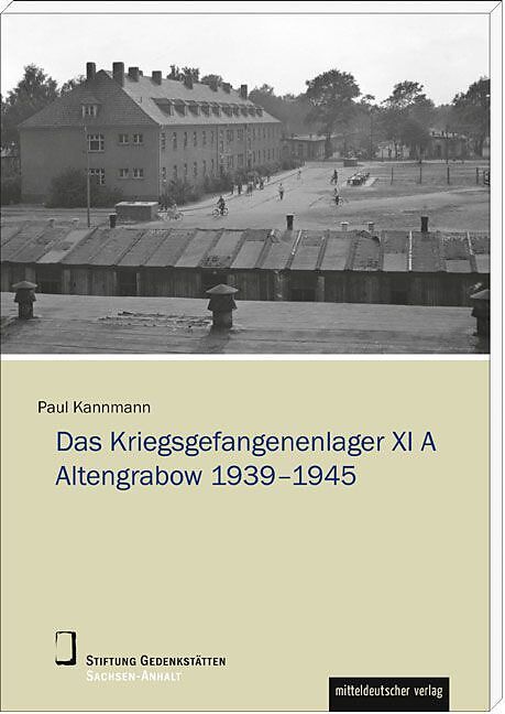 Das Stalag XI A Altengrabow 19391945