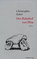 E-Book (epub) Der Bahnhof von Plön von Christopher Ecker