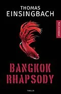 E-Book (epub) Bangkok Rhapsody von Thomas Einsingbach