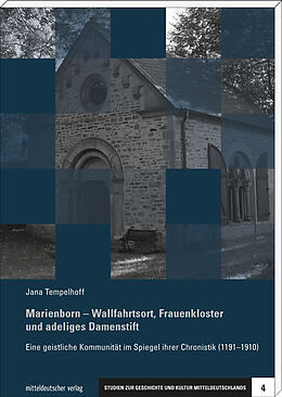 Kartonierter Einband Marienborn  Wallfahrtsort, Frauenkloster und adeliges Damenstift von Jana Tempelhoff