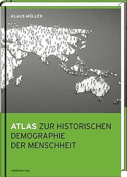 Fester Einband Atlas zur historischen Demographie der Menschheit von Klaus Müller