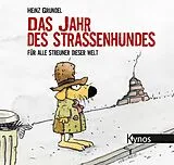 Fester Einband Das Jahr des Straßenhundes von Heinz Grundel