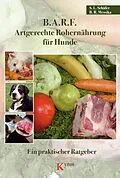 E-Book (pdf) B.A.R.F. - Artgerechte Rohernährung für Hunde von Sabine L. Schäfer, Barbara R. Messika