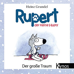 Fester Einband Rupert, der kleine Husky von Heinz Grundel