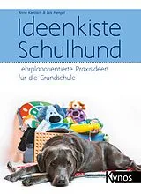 Kartonierter Einband Ideenkiste Schulhund von Anne Kahlisch, Isis Mengel
