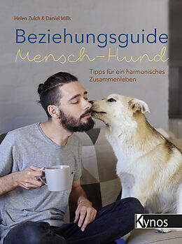 E-Book (epub) Beziehungsguide Mensch-Hund von Helen Zulch, Daniel Mills