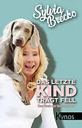 E-Book (epub) Das letzte Kind trägt Fell von Sylvia Brécko