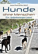 E-Book (epub) Hunde ohne Menschen von Jessica Pierce, Marc Bekoff