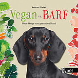 Kartonierter Einband Vegan vs. BARF von Andrea Kleist