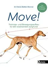 Fester Einband Move! von Dr. med. vet. Patrick Blättler-Monnier