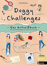 Kartonierter Einband Doggy Challenges - Das Aufreißbuch von Eva Pretscher