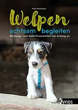 Kartonierter Einband Welpen achtsam begleiten von Maria Rehberger