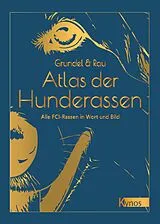 Fester Einband Atlas der Hunderassen von Heinz Grundel, Gisela Rau