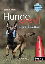 Fester Einband Hundesport beginnt beim Hund von Isabelle Becker