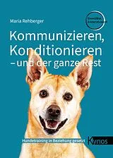 Fester Einband Kommunizieren, Konditionieren  und der ganze Rest von Maria Rehberger