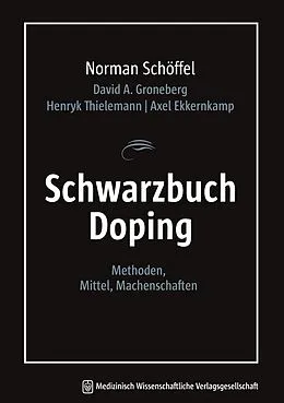 E-Book (pdf) Schwarzbuch Doping von Norman Schöffel, David A. Groneberg, Henryk Thielemann