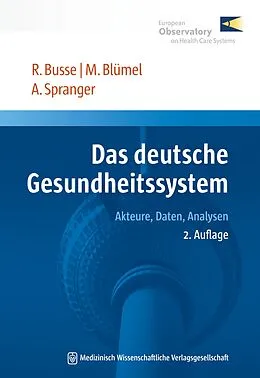 E-Book (pdf) Das deutsche Gesundheitssystem von Reinhard Busse, Miriam Blümel, Anne Spranger
