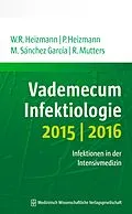 E-Book (pdf) Vademecum Infektiologie 2015/2016 von Wolfgang R. Heizmann, Petra Heizmann, Miguel Sánchez García