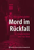 E-Book (epub) Mord im Rückfall von Hans-Ludwig Kröber