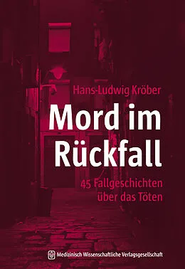 E-Book (epub) Mord im Rückfall von Hans-Ludwig Kröber