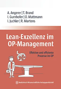 E-Book (pdf) Lean-Exzellenz im OP Management von Alfred Angerer, Tim Brand, Ines Gurnhofer