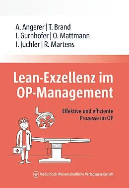E-Book (epub) Lean-Exzellenz im OP Management von Alfred Angerer, Tim Brand, Ines Gurnhofer