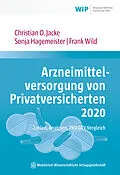 E-Book (pdf) Arzneimittelversorgung von Privatversicherten 2020 von Christian O. Jacke, Sonja Hagemeister, Frank Wild