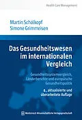 E-Book (epub) Das Gesundheitswesen im internationalen Vergleich von Martin Schölkopf, Simone Grimmeisen