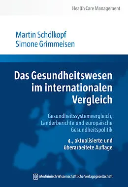E-Book (epub) Das Gesundheitswesen im internationalen Vergleich von Martin Schölkopf, Simone Grimmeisen