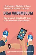 E-Book (pdf) DiGA VADEMECUM von Jan B. Brönneke, Jörg F. Debatin, Julia Hagen