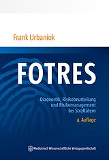 E-Book (pdf) FOTRES - Forensisches Operationalisiertes Therapie-Risiko-Evaluations-System von Frank Urbaniok