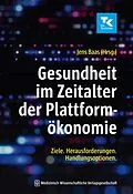 E-Book (pdf) Gesundheit im Zeitalter der Plattformökonomie von 
