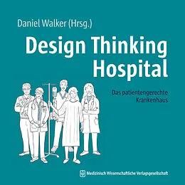 E-Book (pdf) Design Thinking Hospital von Daniel Walker