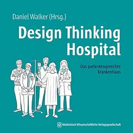 E-Book (epub) Design Thinking Hospital von Daniel Walker