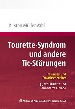 Kartonierter Einband Tourette-Syndrom und andere Tic-Störungen von Kirsten R. Müller-Vahl