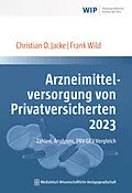 E-Book (pdf) Arzneimittelversorgung von Privatversicherten 2023 von Christian O. Jacke, Frank Wild