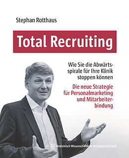 Fester Einband Total Recruiting von Stephan Rotthaus