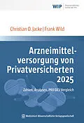 E-Book (pdf) Arzneimittelversorgung von Privatversicherten 2025 von Christian O. Jacke, Frank Wild