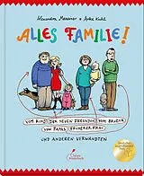 Fester Einband Alles Familie! Vom Kind der neuen Freundin vom Bruder von Papas früherer Frau und anderen Verwandten von Alexandra Maxeiner