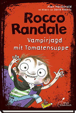 Fester Einband Rocco Randale 10 - Vampirjagd mit Tomatensuppe von Alan MacDonald