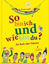 Fester Einband So bin ich und wie bist du? von Pernilla Stalfelt