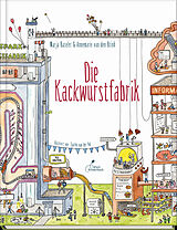 Fester Einband Die Kackwurstfabrik von Marja Baseler, Annemarie van den Brink