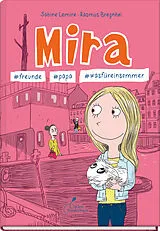 Fester Einband Mira #freunde #papa #wasfüreinsommer von Sabine Lemire