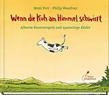 Fester Einband Wenn die Kuh am Himmel schwirrt von Moni Port