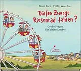 Fester Einband Dürfen Zwerge Riesenrad fahren? von Moni Port
