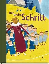 Fester Einband Der erste Schritt von Pija Lindenbaum
